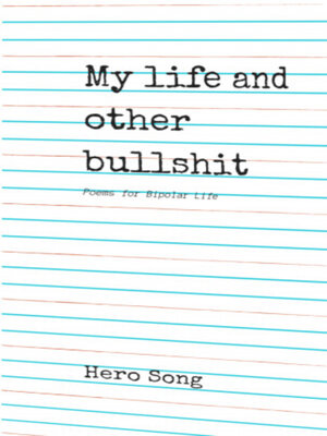 cover image of My Life and Other Bullshit